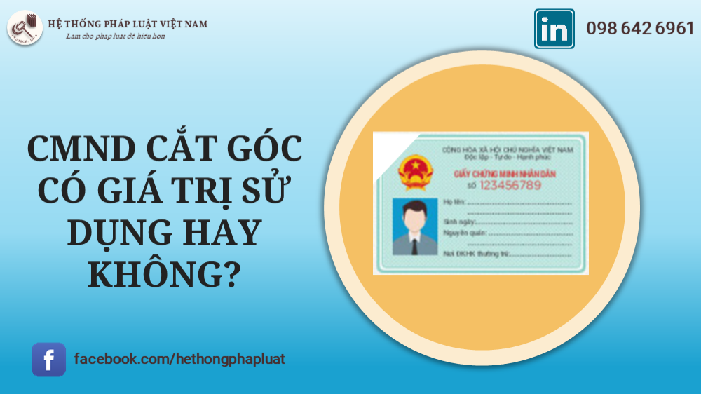 Chứng minh nhân dân cắt góc có còn giá trị sử dụng?