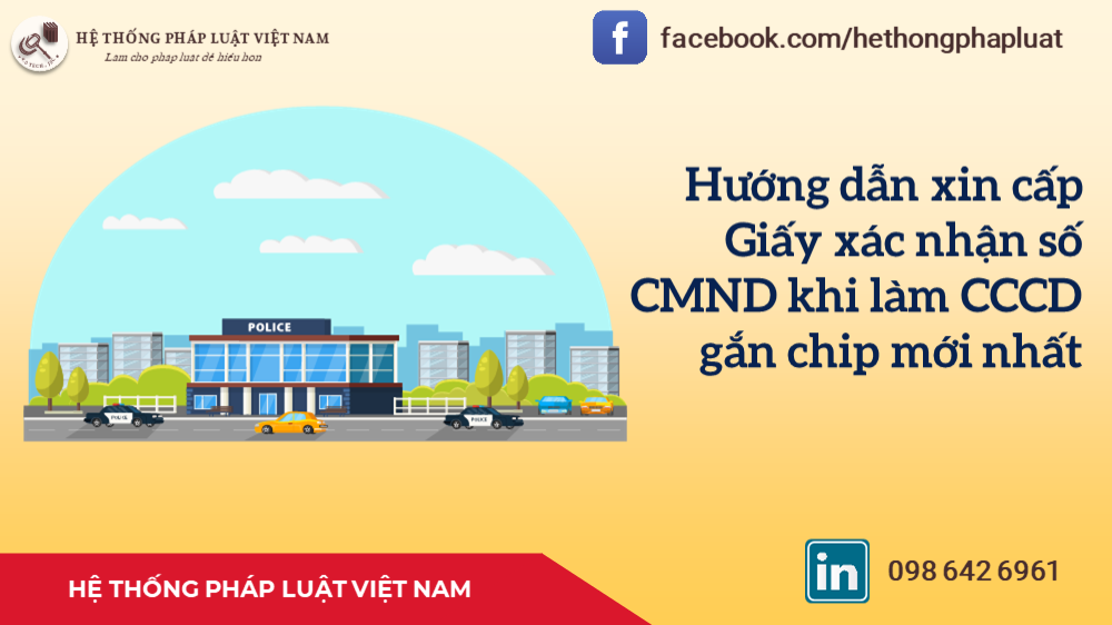 Hướng dẫn xin cấp Giấy xác nhận số CMND khi làm CCCD gắn chip mới nhất