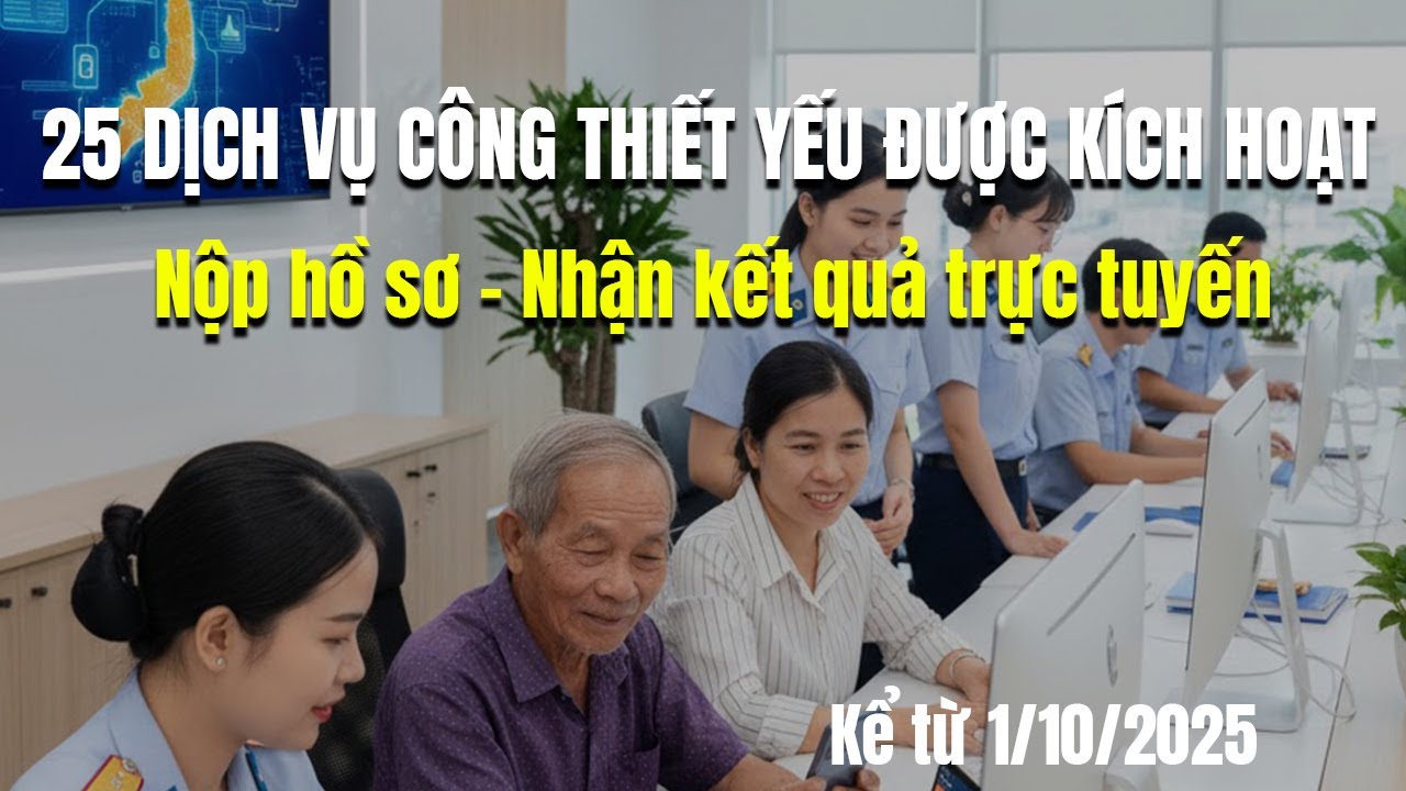 25 Dịch vụ công thiết yếu chính thức vận hành trực tuyến
