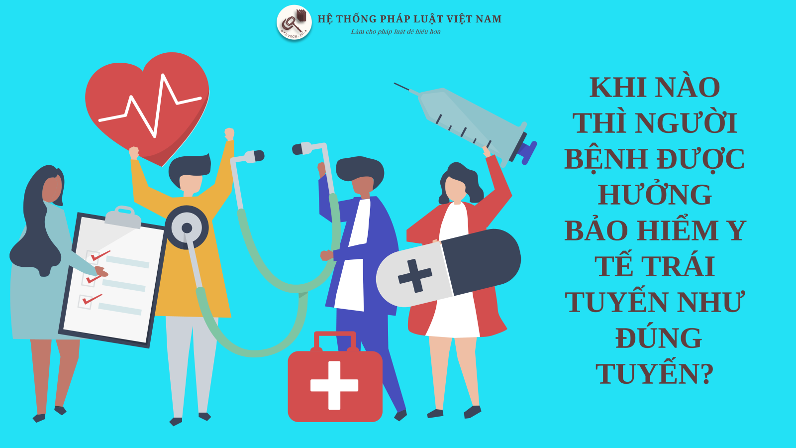 Khi nào thì người bệnh được hưởng bảo hiểm y tế trái tuyến như đúng tuyến?