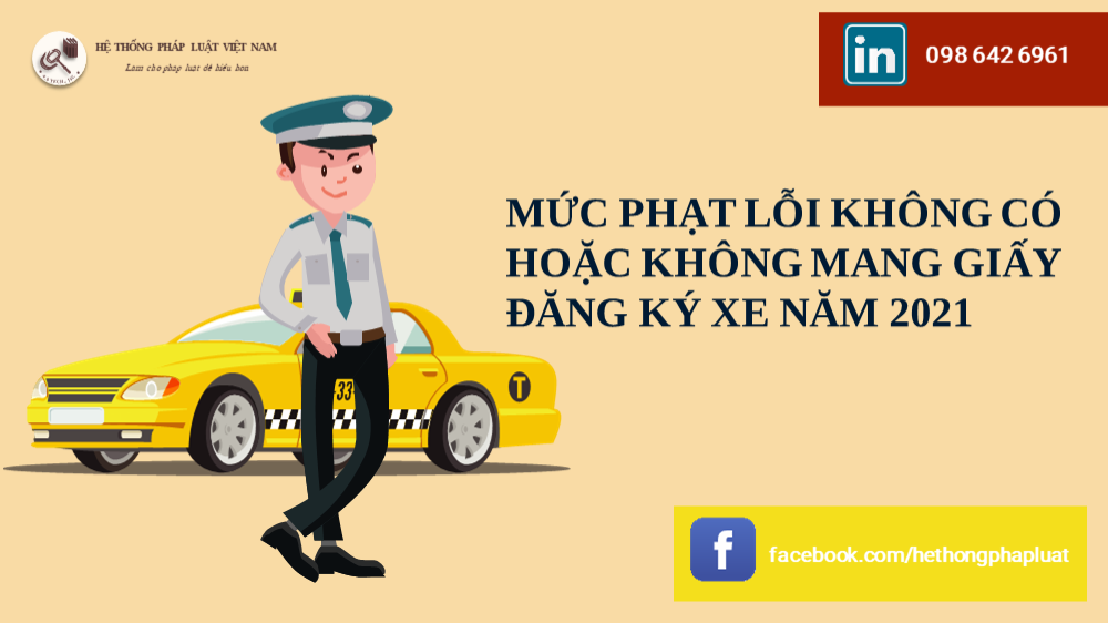 Mức phạt lỗi không có hoặc không mang giấy đăng ký xe năm 2021