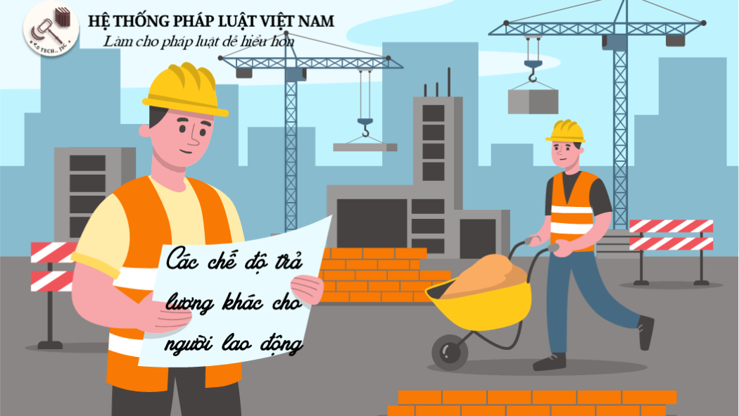 Các chế độ trả lương khác cho người lao động